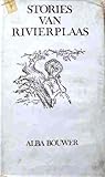 Stories van Rivierplaas by Alba Bouwer