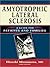 Amyotrophic Lateral Sclerosis: A Guide for Patients and Families, Third Edition