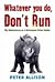 Whatever You Do, Don't Run: True Tales of a Botswana Safari Guide