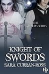 Knight Of Swords (The Swords Series, #1) Knight Of Swords (The Swords Series, #1)