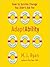 Adaptability: How To Survive Change You Didn't Ask For