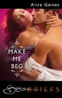 Make Me Beg: A Spicy Historical Romance About a Rake and a Clever Widow