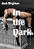 In the dark