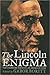 The Lincoln Enigma: The Changing Faces of an American Icon