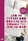 Jag är tyvärr död och kan inte komma till skolan idag by Sara Ohlsson