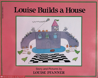 Louise Builds a House (Paperback)