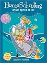 Homeschooling at the Speed of Life