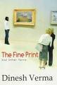 The Fine Print and Other Yarns by Dinesh  Verma