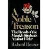 A Noble Treason: The Revolt of the Munich Students Against Hitler