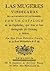 Las Mugeres Vindicadas De Las Calumnias De Los Hombres by Juan Bautista Cubie