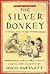 The Silver Donkey by Sonya Hartnett