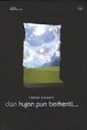Dan Hujan Pun Berhenti by Farida Susanty