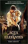 Agua para elefantes by Sara Gruen Agua para elefantes by Sara Gruen