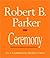 Ceremony by Robert B. Parker Ceremony by Robert B. Parker