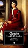 Le affinità elettive by Johann Wolfgang von Goethe
