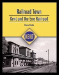 Railroad Town : Kent and the Erie Railroad (Paperback)