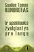 Ir apsiniauks žvelgiantys pro langą by Saulius Tomas Kondrotas