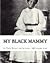 My Black Mammy