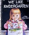 We Like Kindergarten by Clara Cassidy