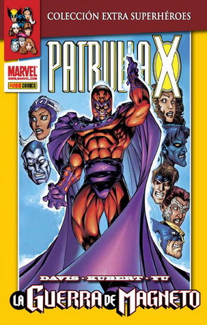 Patrulla-X: La guerra de Magneto (Colección Extra Superhéroes #2; Patrulla-X #1)
