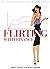 Flirting with finance: The modern woman's guide to financial freedom