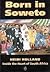 Born in Soweto by Heidi Holland