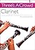 THREE'S A CROWD: CLARINET BK 2