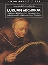 Lukijan ABC-kirja: johdatus kirjallisuuden nykyteorioihin ja kirjallisuudentutkimuksen suuntauksiin