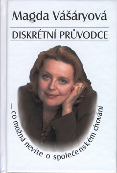 Diskrétní průvodce : ...co možná nevíte o společenském chování (Hardcover)