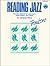 Reading Jazz: The New Method for Learning to Read Written Jazz Music (Trombone), Book & Online Audio