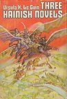 Three Hainish Novels