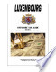 Luxembourg Offshore Tax Guide - Strategic, Practical Information, Regulations
