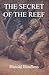 The Secret of the Reef by Harold Bindloss