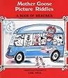 Mother Goose Picture Riddles: A Book of Rebuses