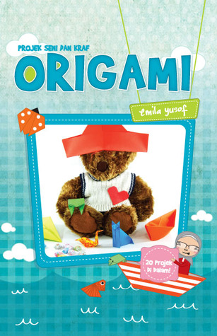 Seni & Kraf Bersama Kak Emila: Origami (Paperback)