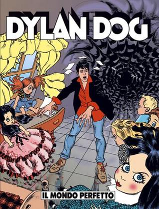 Dylan Dog n. 163: Il mondo perfetto (Paperback)