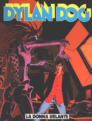 Dylan Dog n. 164: La donna urlante (Paperback)