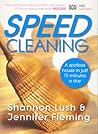 Speed cleaning  by Shannon Lush