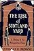 The Rise of Scotland Yard: A History of the Metropolitan Police