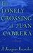 The Lonely Crossing of Juan Cabrera