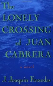 The Lonely Crossing of Juan Cabrera