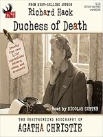 Duchess Of Death The Unauthorized Biography Of Agatha Christie By Richard Hack
