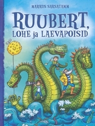 Ruubert, lohe ja laevapoisid (Hardcover)