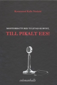 Mootorratturid tulevad kurvist, TILL PIKALT EES