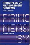 Principles of Measurement Systems by John P. Bentley