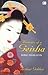 Memoirs of a Geisha - Memoar Seorang Geisha by Arthur Golden