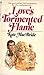 Love's Tormented Flame