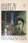 Frankenstein: Or,...