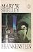 Frankenstein by Mary Wollstonecraft Shelley