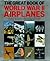 The Great Book Of World War II Airplanes by Jeffrey L. Ethell